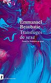 Couverture du livre d'Emmanuel Beaubatie, Transfuges de sexe : passer les frontières du genre, 2024, La Découverte
